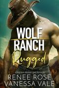 Rugged (Wolf Ranch #8) by Renee Rose