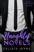 Naughty Novels (Their Little Liar #4) by Calista Jayne