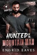 Hunted by the Mountain Man by Engrid Eaves