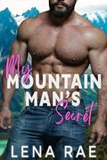 My Mountain Man's Secret (Rock Creek #5) by Lena Rae