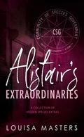 Alistair's Extraordinaries (Hidden Species #1) by Louisa Masters
