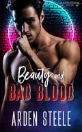 Beauty and Bad Blood (Hunters Hollow #2) by Arden Steele