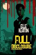 Full Disclosure (Veiled Intentions #4) by Elle Keaton