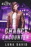 Chance Encounter (The Elite #9) by Luna David