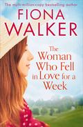 The Woman Who Fell in Love for a Week by Fiona Walker