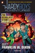 The Hardy Boys Adventures #2: The Deadliest Stunt by Tim Smith