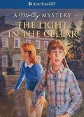 The Light in the Cellar: A Molly Mystery (American Girl Mysteries #1) by Sarah Masters Buckey
