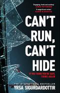 Can’t Run, Can’t Hide (Karólína, Týr & Iðunn #1) by Yrsa Sigurdardottir