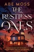 The Restless Ones: A Novel by Abe Moss
