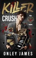 Killer Crush by Onley James